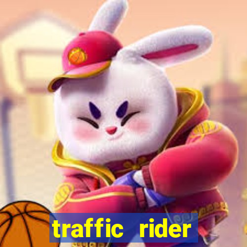 traffic rider dinheiro infinito